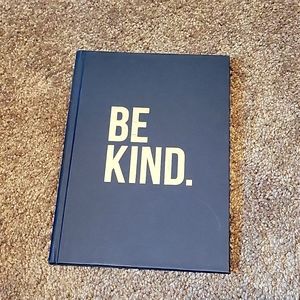 Be kind. Journal